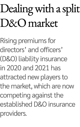 Dealing with a split D&O market Rising premiums for directors  and officers  (D&O) liability insurance in 2020 and 20   