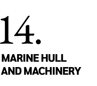 14  Marine Hull and machinery 