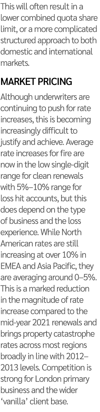 This will often result in a lower combined quota share limit, or a more complicated structured approach to both domes   