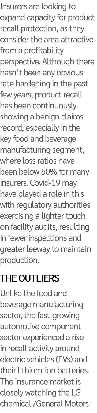 Insurers are looking to expand capacity for product recall protection, as they consider the area attractive from a pr   