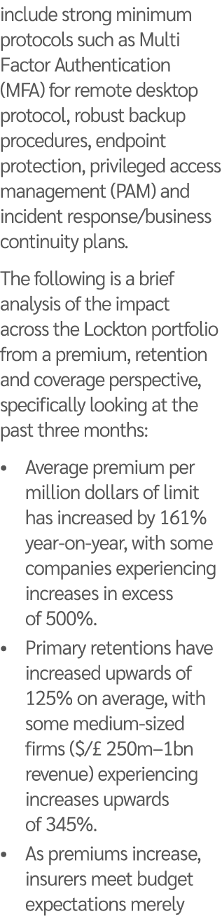include strong minimum protocols such as Multi Factor Authentication (MFA) for remote desktop protocol, robust backup   