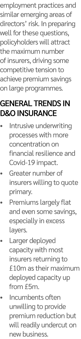 employment practices and similar emerging areas of directors  risk  In preparing well for these questions, policyhold   