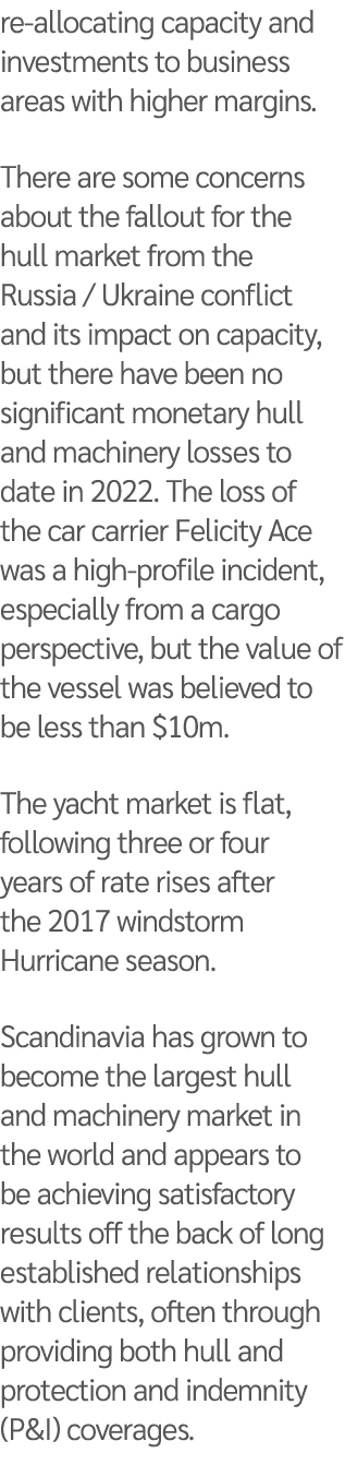 re-allocating capacity and investments to business areas with higher margins  There are some concerns about the fallo   