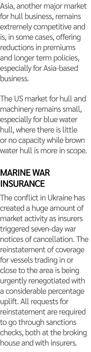 Asia, another major market for hull business, remains extremely competitive and is, in some cases, offering reduction   
