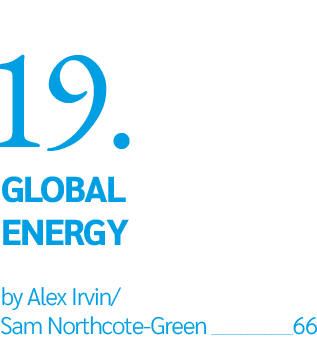 19  GloBAl Energy by Alex Irvin  Sam Northcote-Green  66